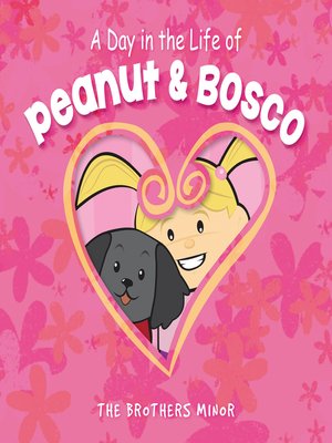 cover image of A Day in the Life of Peanut & Bosco